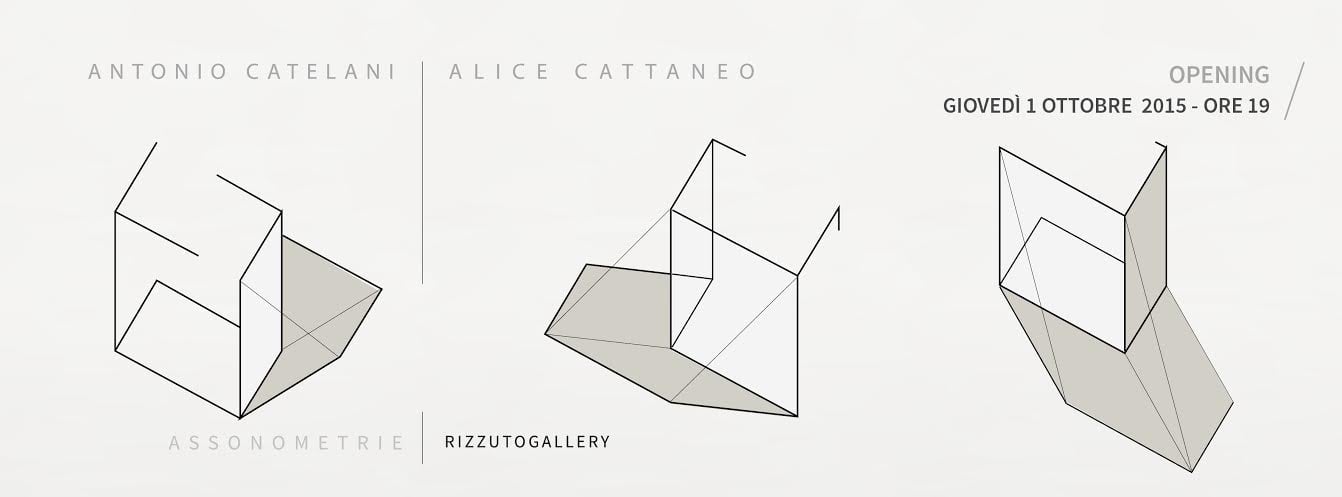 Antonio Catelani / Alice Cattaneo - Assonometrie